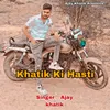 About Khatik Ki Hasti Song